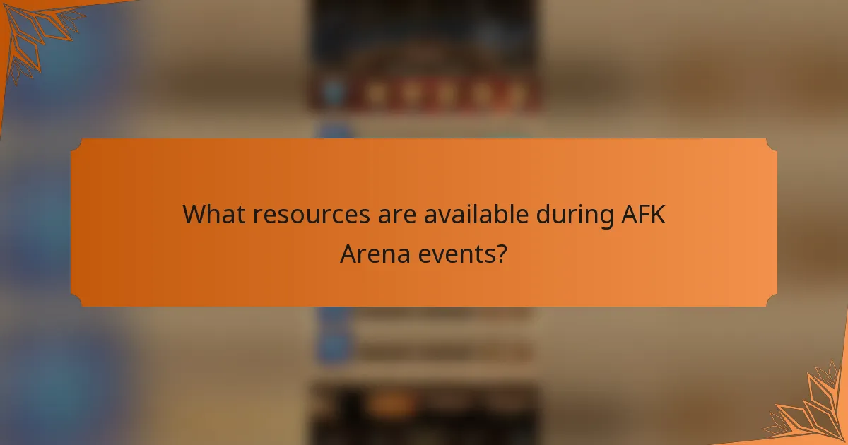 What resources are available during AFK Arena events?